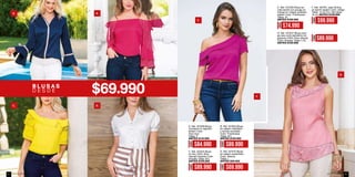 E.
A.
C.
B.
D.
A. Ref. 457428 Blusa
Camisera en algodón
stretch Color:
Azul navy
Tallas: S
ANTES $119.990
B. Ref. 457403 Blusa
en sateen martillado
y blonda acordado
Color: Frambuesa
Tallas: M-L
ANTES $129.990
C. Ref. 457413 Blusa
natural) hojarota Color:
Amarillo Tallas: M-L
ANTES $129.990
D. Ref. 457470 Blusa
en sateen esmerilado
Color: Natural
Tallas: L
ANTES $99.990
AHORA
$84.990
AHORA
$89.990
AHORA
$69.990
AHORA
$89.990
D E S D E
F. Ref. 487401 Jean Skinny
en denim stretch Color: Indigo
Tallas: 14-16 Tiro: Alto-Bota:
16 cm ANTES $139.990
G. Ref. 457527 Blusa man-
ga sisa corte asimetrico en
Color: Rosado Tallas: L-XL
ANTES $129.990
E. Ref. 457526 Blusa es-
cote bardot con encaje en
manga en creppé acabado
sateen Color: Frambuesa
Tallas: XL
ANTES $109.990
AHORA
$74.990
AHORA
$99.990
AHORA
$89.990
F.
G.
ebba.com.coVenta por catálogo42 43
 