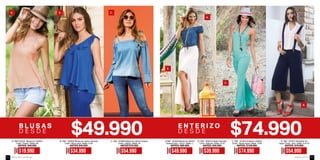 D E S D E
A.
C.
B.
D.
D E S D E
AHORA
$19.990
AHORA
$49.990
AHORA
$39.990
AHORA
$74.990
AHORA
$54.990
AHORA
$34.990
AHORA
$54.990
A. Ref.151510 Blusa en Chiffon
Color: Peach Tallas: M
ANTES: $49.990
A.Ref. 151503 Blusa en denim
livianoColor: Único Tallas: L
ANTES: $69.990
B. Ref. 191610 Falda Viscosa
Color: Natural Tallas: 8-10
ANTES: $59.990
C. Ref. 141104 Enterizo stretch
Color: Verde aqua Tallas: S-M
ANTES: $.109.990
D. Ref. 131501 Pantalón en
rayón Color: azul Tallas: 6-8-10
ANTES: $79.990
B. Ref. 152032 Blusa en rayón viscosa
Color: Mora azul Tallas: S-M
ANTES $49.990
C. Ref. 151955 Blusa en denim liviano
Color: Indigo Tallas: M
ANTES $79.990
A. B. C.
ebba.com.coVenta por catálogo48 49
 
