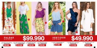 D E S D E D E S D E
AHORA
$99.990
A. Ref. 497201 Falda en sateen es-
tampado Color: Único Tallas: 10-12-14
ANTES $139.990
AHORA
$89.990
C. Ref. 395050 Falda en crepé
estampada Color: Único Tallas: 10
ANTES $129.990
AHORA
$99.990
D. Ref. 394805 Falda en algodón
stretch estampado Color: Único
Tallas: 8 ANTES $139.990
AHORA
$129.990
B. Ref. 304801 Calzado sandalia (100%
Cuero) Color: Verde Tallas: 35-36-38-39
Tacón: 9 cms ANTES $189.990
AHORA
$74.990
AHORA
$124.990
AHORA
$49.990
A. Ref. 394802 Short en tencel Color: Indigo
Tallas: 8-10 ANTES $109.990
B. Ref. 426806 Vestido en tafeta (Incluye
forro) Color: Azul navy Tallas: S-M
ANTES $179.990
C. Ref. 122010 Vestido en chiffón crepé
Color: Blanco Talla: L
ANTES $69.990
A.
B.
C.
D.
A.
B. C.
ebba.com.coVenta por catálogo100 101
 