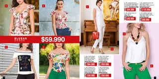 G.
H.
E.
A.
C.
B.
D.
A. Ref. 375204 Blusa
peplum con volantes
en esocte y manga en
scuba creppé Color:
Unico Tallas: M
ANTES $119.990
B. Ref. 375107 Blusa
en tejido de punto
microesmerilado-es-
tampado Color: Úni-
co Tallas: XS-M-L
ANTES $89.990
C. Ref. 375206 Cami-
seta escote bardot con
rib en escote en visco-
sa punto estampada
Color: Unico Tallas: M
ANTES $89.990
D. Ref. 457464 Body
en doble punto efecto
crepe estampado
Color: Único
Tallas: XS-S-M
ANTES $89.990
AHORA
$84.990
AHORA
$59.990
AHORA
$59.990
AHORA
$59.990
D E S D E
F. Ref. 305206 Calzado san-
dalia (100% Cuero)
Color: Negro Tallas: 35-36-37-
38-40 Tacón: 8,5 cms
ANTES $189.990
G. Ref. 354810 Blusa en
Color: Natural
Tallas: XXL
ANTES $69.990
H. Ref. 383902 Jean skin-
ny en denim stretch Color:
Verde gucci Tallas: 6-18 Tiro:
medio-Bota: 12 cm
ANTES $99.990
E. Ref. 457513 Blusón en
lino con detalle de escalerilla
natural) Color: Blanco Tallas:
S-M-L-XL ANTES $119.990
AHORA
$84.990
AHORA
$129.990
AHORA
$49.990
AHORA
$69.990
F.
ebba.com.coVenta por catálogo118 119
 