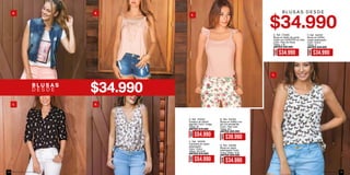 F. Ref. 152237
Blusa en chiffón
crepé estampado
Color: Unico
Tallas: S
ANTES $49.990
E. Ref. 172206
Blusa en tejido de punto
crepé con volANTES en tiras
Color: Palo de Rosa
Tallas: L-XL
ANTES $49.990
F.
E.
B L U S A S D E S D E
A. Ref. 152222
Chaleco en denim
algodón Color: Indigo
Tallas: M
ANTES $79.990
B. Ref. 152233
Blusa en chiffón cre-
pé con escalerilla
Color: Palo rosa
Tallas: M-L
ANTES $59.990
C. Ref. 152209
Camisera en rayón
estampado
Color: Unico
Tallas: XS-S-M
ANTES $79.990
D. Ref. 152208
Blusa en rayón
estampado Color:
Unico Tallas: S-M
ANTES $49.990
D E S D E
A.
C.
B.
D.
F.
E.
A.
C.
B.
D.
AHORA
$54.990
AHORA
$34.990
AHORA
$34.990
AHORA
$54.990
AHORA
$34.990
AHORA
$39.990
ebba.com.coVenta por catálogo140 141
 