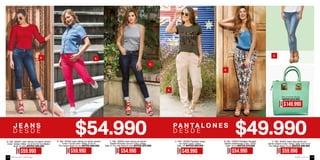 D E S D E D E S D E
AHORA
$59.990
A. Ref. 182007 Jean Skinny en denim stretch
Color: Inidgo Tallas: 10-12-14-16 Tiro Medio-
Bota 13 cms ANTES $89.990
AHORA
$49.990
A. Ref. 132200 Pantalón cargo
en rayón Color: Cáqui
Talla: 10 ANTES $69.990
AHORA
$54.990
C. Ref. 182000 Jean skinny en denim
stretch-Proceso oscuro Color: Indigo
Talla: 6 Tiro Alto-Bota13 cms ANTES $79.990
AHORA
$59.990
C. Ref. 181910 Jean ultra skinny en
denim stretch Color: Indigo Talla: 6-8-10-12
Tiro Medio-Bota 13 cm ANTES $99.990
AHORA
$59.990
B. Ref. 181940 Jean skinny en denim stretch
Color: Fucsia neon Tallas: 8-10-12
Tiro medio-Bota 15 cm ANTES $89.990
AHORA
$54.990
B. Ref. 132000 Pantalón Straight
(Recto) estampado Color: Único
Talla: 10-14 ANTES $79.990
A.
A.
B.
B.
C.
ANTES $219.990
AHORA
$149.990
C.
ebba.com.coVenta por catálogo148 149
 