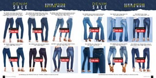 l
e
S
a
l
e
S
a
l
e
S
a
l
e
S
a
l
e
S
a
l
e
S
a
l
e
S
a
l
e
S
a
l
e
S
a
l
e
S
a
l
e
S
a
l
e
S
a
l
e
S
a
l
e
S
a
l
e
S
a
l
e
S
a
l
e
S
a
D E N I M
S a l e
D E N I M A C T I T U D
DENIMACTITUD
D E N I M
S a l e
D E N I M A C T I T U D
DENIMACTITUD
Ref. 385207 Jean (Basic jean) Push up
- SuperSkinny en denim stretch Color:
Indigo Tallas: 6-8-10-12-14-16- Tiro Medio-
Ref. 385209 Jean Straight (Bota recta ) Basic
jean en denim stretch Color: Indigo Tallas: 6-10-
14 Tiro Medio - alto -Bota: 18 cms
Ref. 383903 Jean en denim stetch-Campana
Color: Indigo Tallas: 10-12 pana 30 cms
Ref. 384708 color: indigo tallas: 16
tiro medio - bota 18 cms
Ref: 384401 color: indigo tallas: 6-8
tiro medio bota 30 cm
Ref. 383606 Jean en Denim Stretch
Color: Único Tallas: 6-8-10
AHORA
$89.990
ANTES $149.990
AHORA
$99.990
ANTES $149.990
AHORA
$99.990
ANTES $149.990
AHORA
$99.990
ANTES $139.990
Ref: 384413 color: indigo
tallas: 12-14 tiro medio bota 11 cm
Ref. 385200 Jean Straight (Bota recta) en
denim stretch Color: Indigo Tallas: 6-8-10-12
ANTES $119.990
AHORA
$84.990
ANTES $149.990
AHORA
$99.990
P R E N D A S E N P R O M O C I Ó N N O T I E N E N C A M B I O N I D E V O L U C I Ó N .P R E N D A S E N P R O M O C I Ó N N O T I E N E N C A M B I O N I D E V O L U C I Ó N .
AHORA
$99.990
ANTES $139.990ANTES $119.990
AHORA
$84.990
AHORA
$99.990
ANTES $139.990
Ref. 385204 Jeggings en denim stretch
Color: Indigo Tallas: 10-12-14
ANTES $119.990
AHORA
$84.990
Ref. 385004 Jean skinny en denim stretch
Color: Indigo Tallas: 6
Ref.384111 Jean skinny en denim Stretch (borda-
do) Color: Indigo Tallas: 10
AHORA $89.990
ANTES $149.990
AHORA
$84.990
ANTES $119.990
Ref. 385201 Jean Skinny en denim stretch con rema-
ches decorativos Color: Indigo Tallas: 6-8-10-12
Tiro: Medio-alto - Bota: 14 cms
ebba.com.coVenta por catálogo164 165
 