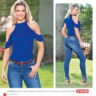 Ref. 384407 Jean skinny en denim stretch Color: Indigo Tallas: 6-8-12-14-tiro medio-bota: 15 cms ANTES $149.990
AHORA
$104.990
Catálogo DIGITAL14
 