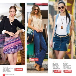 Ref. 151519
Chaleco en
Denim Y Lino
Color: Único
Tallas: S-M-L
ANTES $69.990
AHORA
$55.990
AHORA
$48.990
Ref. 191502
Falda en
Patchwork Denim
Color: Único
Tallas: 6-8-10-12
ANTES: $79.990
Ref. 191401
Falda en Scuba Print
Color: ÚNICO
Tallas: 4-6-8-10
ANTES: $59.990
AHORA
$40.990
Ref.181715
Jean en denim stretch
BOTA CAMPANA
Color: Único
Tallas: 12-14
ANTES: $109.990
AHORA
$65.990
Catálogo DIGITAL152
 
