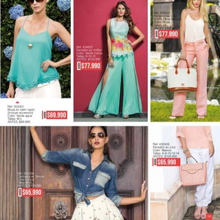 Ref. 353206
Camisera en Tencel
Color: Único
Tallas:M-XL
ANTES: $109.990
AHORA
$65.990
Ref. 353301
Blusa en satín rayón
(Incluye accesorio)
Color: Verde agua
Tallas: M-L
ANTES: $99.990
AHORA
$69.990
Ref. 434607
Pantalón en chiffon
Color: Verde menta
Tallas: 8-10-12
ANTES: $129.990
AHORA
$77.990
Ref. 435505
Pantalón en Lino
Color: Blanco
Tallas: 6-8-10-12-14
ANTES: $109.990AHORA
$65.990
Ref. 435513
Pantalón de Lino
(100% Fibra Natural)
Color: Rosa
Tallas: 14
ANTES $129.990
AHORA
$77.990
ebba.com.co 183
 