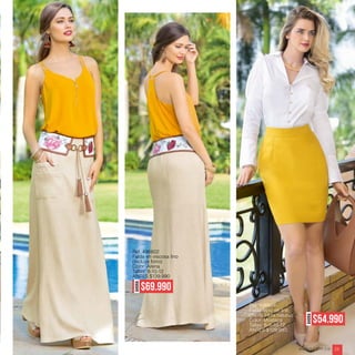Ref. 496602
Falda en viscosa lino
(Incluye forro)
Color: Arena
Tallas: 8-10-12
ANTES $139.990
Ref. 496604
Falda lapiz en lino
(100% Fibra natural)
Color: Mostaza
Tallas: 6-8-10-12
ANTES $109.990
AHORA
$69.990
AHORA
$54.990
ebba.com.co 23
 