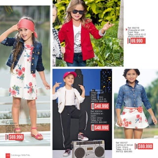 Ref. 850116
Chaqueta en drill
Color: Rojo
Tallas: 4-6-8-10-12
ANTES $89.990
AHORA
69.990
AHORA
$69.990
Ref. 850111
Chaqueta en Indigo
Color: Único
Tallas: 6-8
ANTES: $99.990
AHORA
$48.990
AHORA
$48.990
Ref. 830104
Sudadera en
rayón
Color: Único
Tallas: 8-10
ANTES: $69.990
Ref. 850110
Chaqueta en
rayón
Color: Único
Tallas: 4-6-8-10
ANTES: $69.990
AHORA
$69.990
Ref. 850107
Camisa en tencel
Color: Único
Tallas: 4-6-8-10
ANTES: $89.990
Catálogo DIGITAL252
 