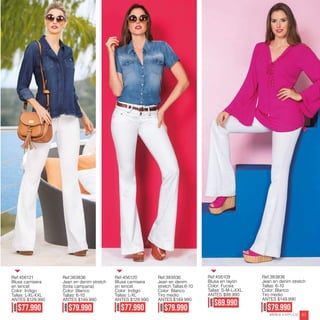 Ref:456121
Blusa camisera
en tencel
Color: Indigo
Tallas: L-XL-XXL
ANTES $129.990
Ref:383836
Jean en denim stretch
(bota campana)
Color: Blanco
Tallas: 6-10
ANTES $149.990
AHORA
$77.990
AHORA
$79.990
Ref:456109
Blusa en rayón
Color: Fucsia
Tallas: S-M-L-XXL
ANTES $99.990
Ref:383836
Jean en denim stretch
Tallas: 6-10
Color: Blanco
Tiro medio
ANTES $149.990
AHORA
$79.990
AHORA
$69.990
Ref:456120
Blusa camisera
en tencel
Color: Indigo
Tallas: L-XL
ANTES $129.990
Ref:383836
Jean en denim
stretch Tallas:6-10
Color: Blanco
Tiro medio
ANTES $149.990
AHORA
$77.990
AHORA
$79.990
ebba.com.co 83
 