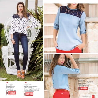 Ref.354119
Blusa en tencel y blonda
Color: Indigo
Tallas: S-M
ANTES $109.990
Ref:353802
Blusa en print
Color: Único
Tallas: L-XL
ANTES $99.990
Ref:383817
Jean en denim stretch
(Ultra skinny)
Color: Indigo Tallas: 6-10-14
Tiro medio-Bota: 12 cms
ANTES $149.990
AHORA
$77.990
AHORA
$65.990
AHORA
$49.990
ebba.com.co 91
 
