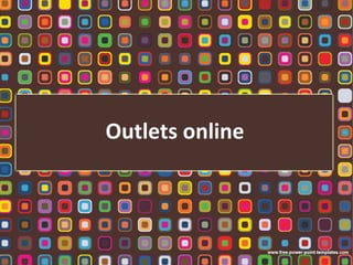 Outlets online 