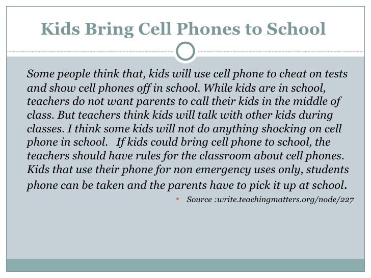 ban on cell phones in educational Homepage writing samples academic writing samples essay samples persuasive essay samples should cell phones be should cell phones be banned in schools today, almost any parent can use a and/or games interfere with the educational process by distracting teachers and. ban on cell phones in educational Homepage writing samples academic writing samples essay samples persuasive essay samples should cell phones be should cell phones be banned in schools today, almost any parent can use a and/or games interfere with the educational process by distracting teachers and.