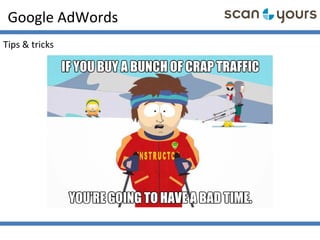 Google AdWords
Tips & tricks
 