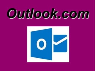 Outlook.comOutlook.com
 