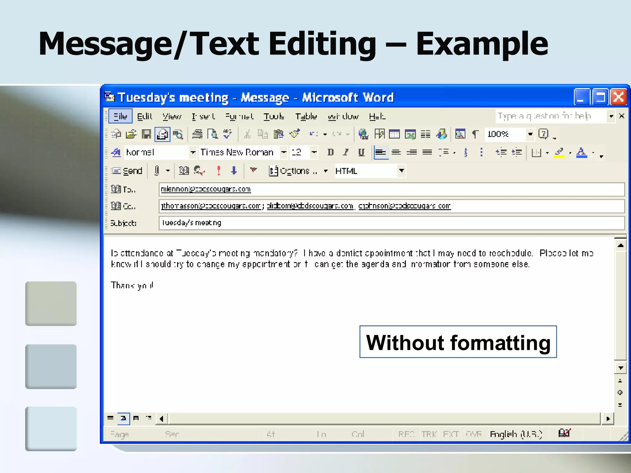 Message/Text Editing – Example Without formatting 