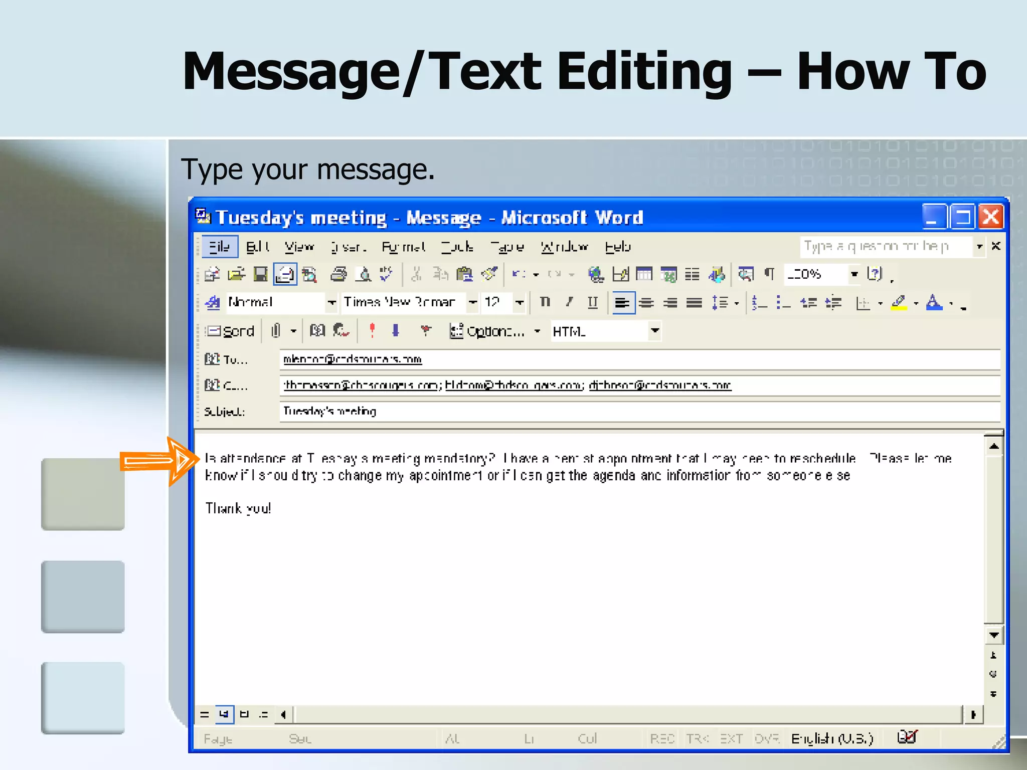 Message/Text Editing – How To Type your message. 