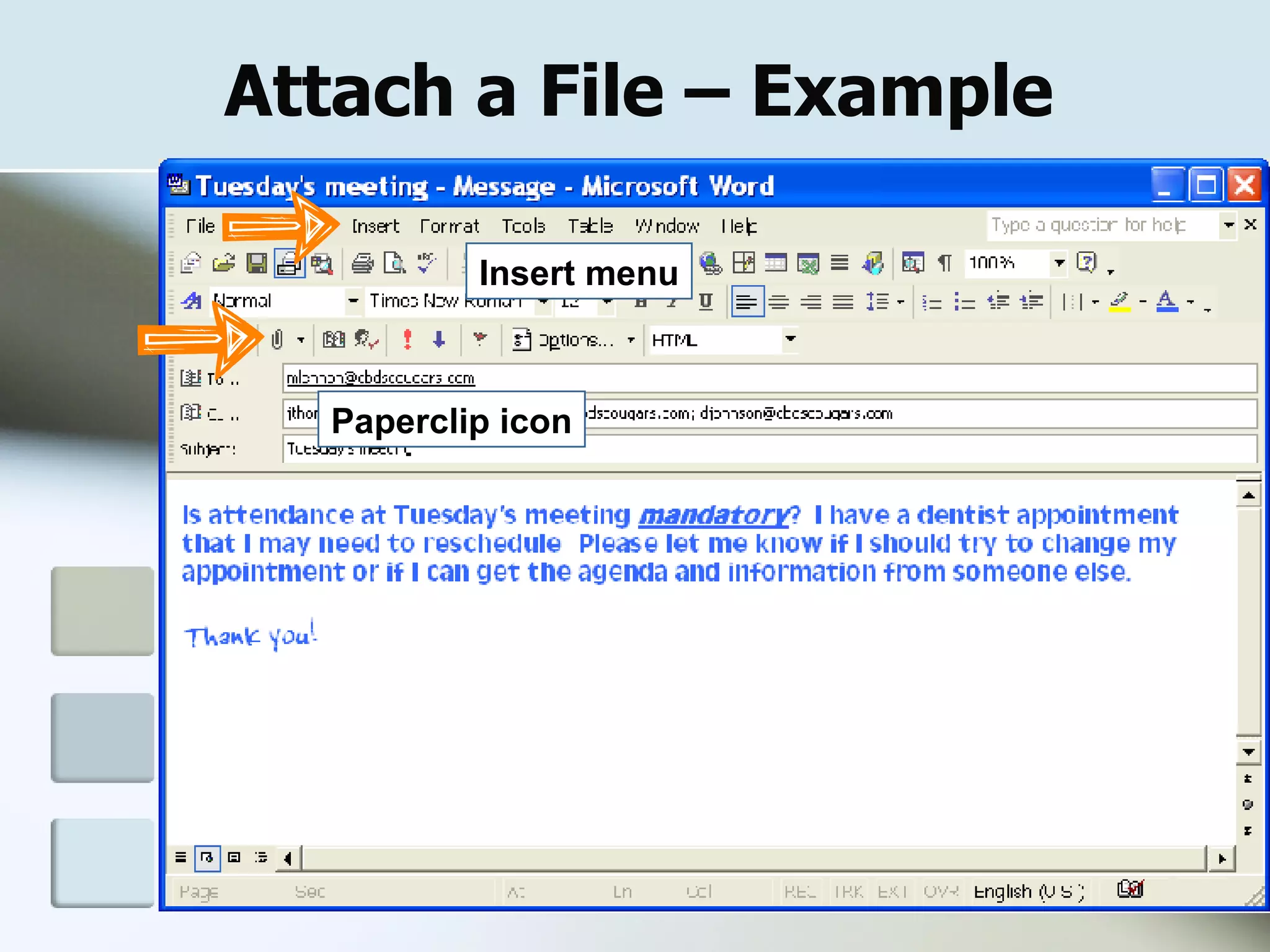 Attach a File – Example   Paperclip icon Insert menu 