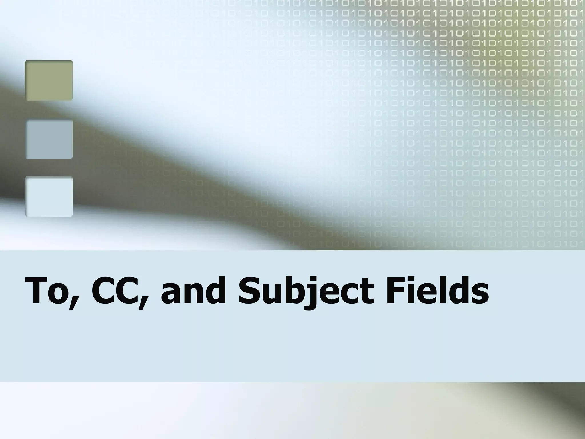 To, CC, and Subject Fields 