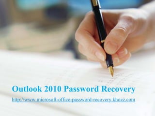 Outlook 2010 Password Recovery
http://www.microsoft-office-password-recovery.khozz.com
 