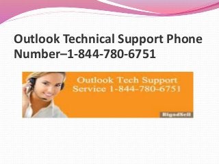 Outlook Technical Support Phone
Number–1-844-780-6751
 
