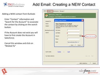 Calendar – Outlook SyncStep 1: Outlook Calendar – 30-day view of current events scheduledStart today, choose the first item on your calendar and select icon “Mark for Sync”Repeat this process for each item on today's calendarStep 2: Synchronize with SFStep 3: Go to SF and check if it worked properlyStep 4: Open each item in SF and attach it to the appropriate Opportunity and personStep 5: Repeat for all items in your calendar for the next 3 months
