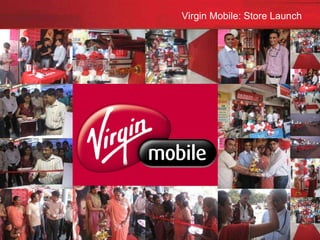 Virgin Mobile: Store Launch 