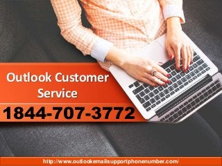 Outlook Customer
Service
1844-707-3772
http://www.outlookemailsupportphonenumber.com/
 
