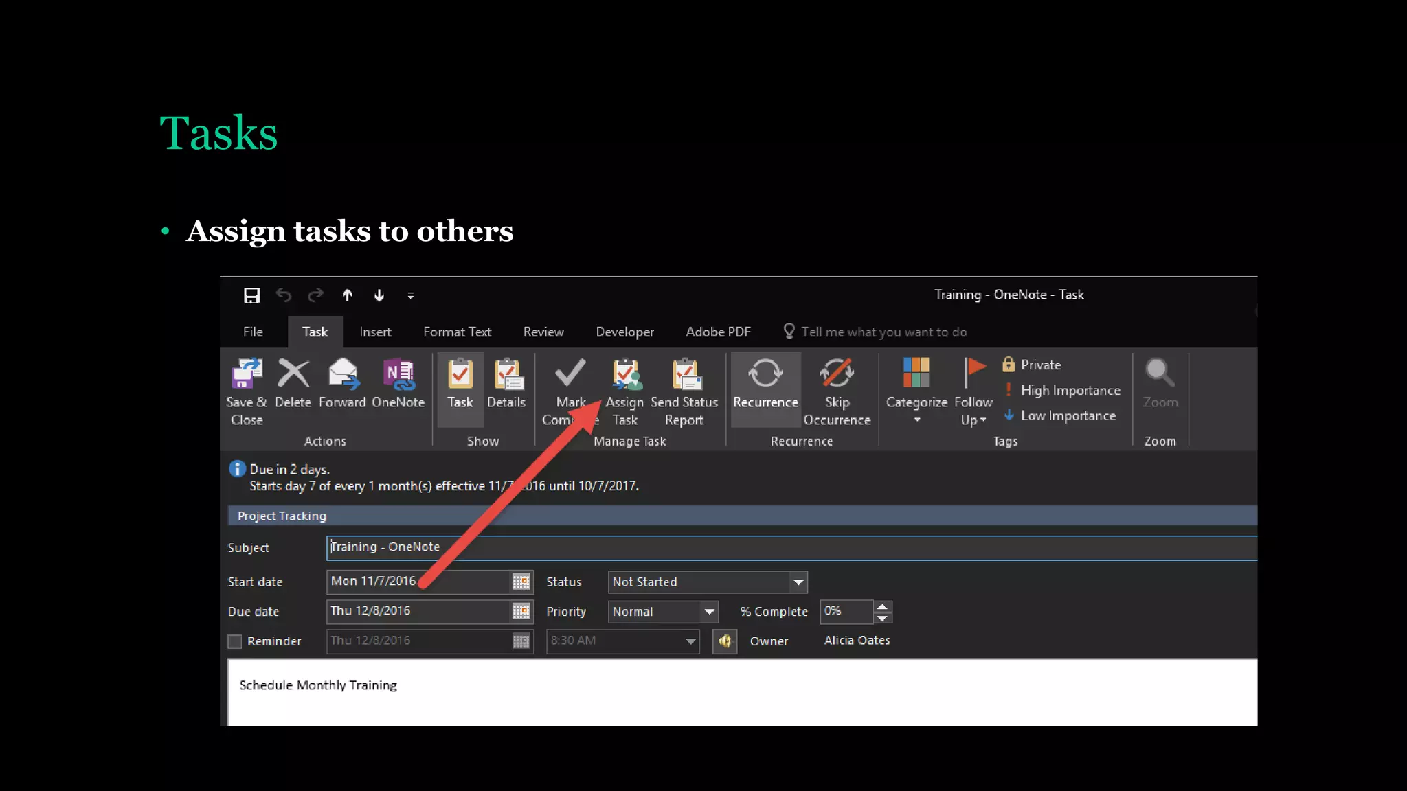 Tasks
• Assign tasks to others
 