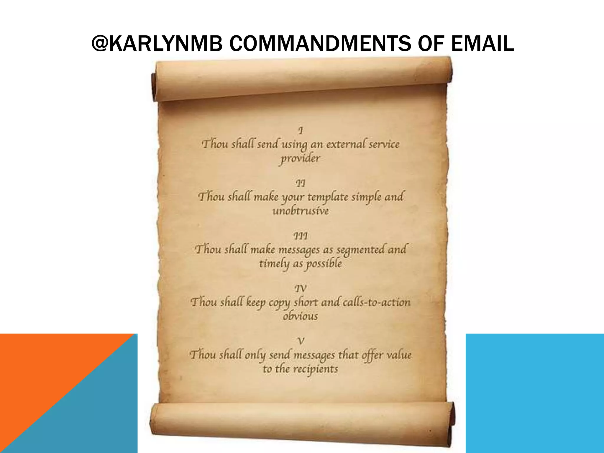 @KARLYNMB COMMANDMENTS OF EMAIL
 