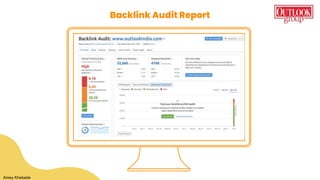 Backlink Audit Report
Amey Khebade
 