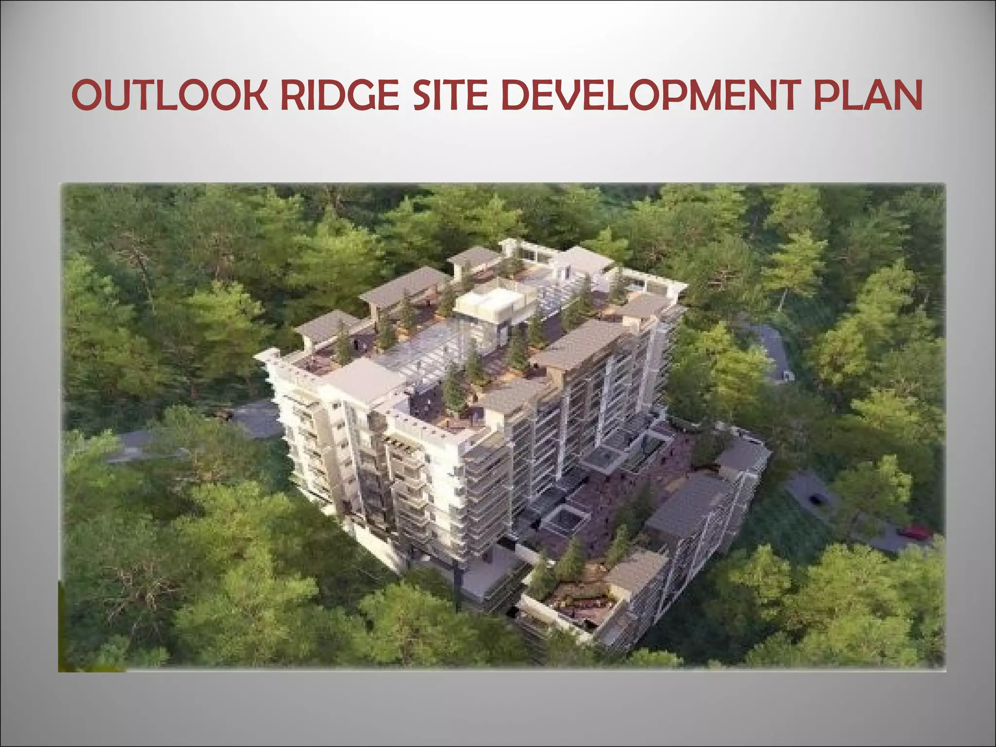 OUTLOOK RIDGE SITE DEVELOPMENT PLAN
 