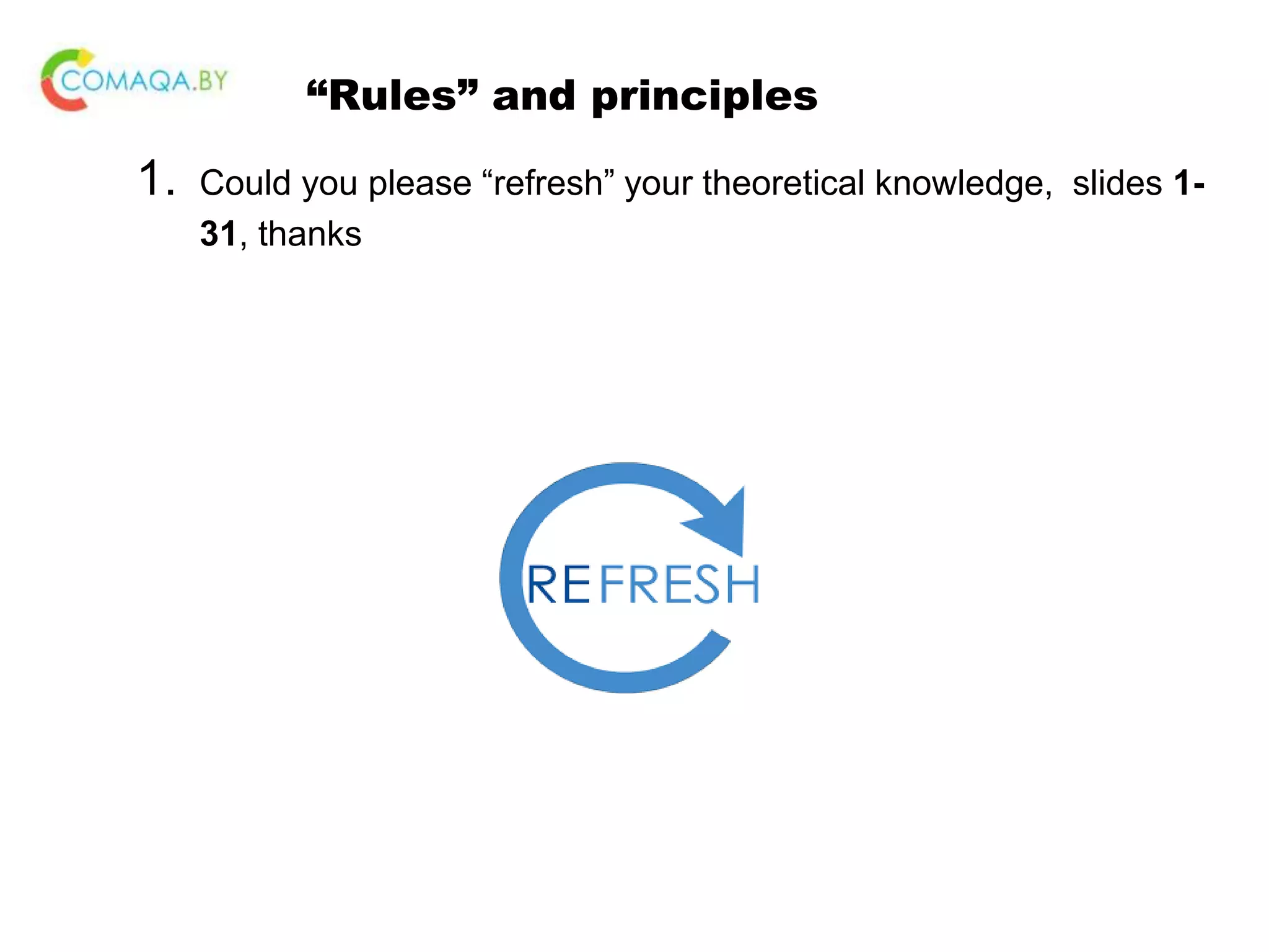 “Rules” and principles 1. Could you please “refresh” your theoretical knowledge, slides 1- 31, thanks 