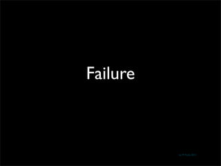 Failure



          by M. Funk, 2012
 