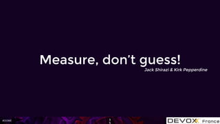 #OOME
Measure, don’t guess!
Jack Shirazi & Kirk Pepperdine
3
5
 