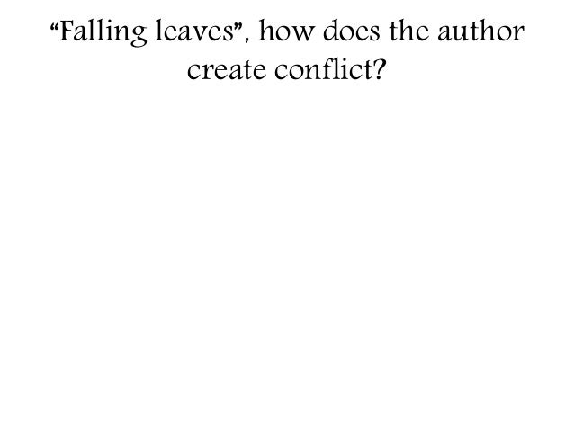 Conflict in falling leaves