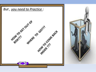 Out of the box thinking | PPTX