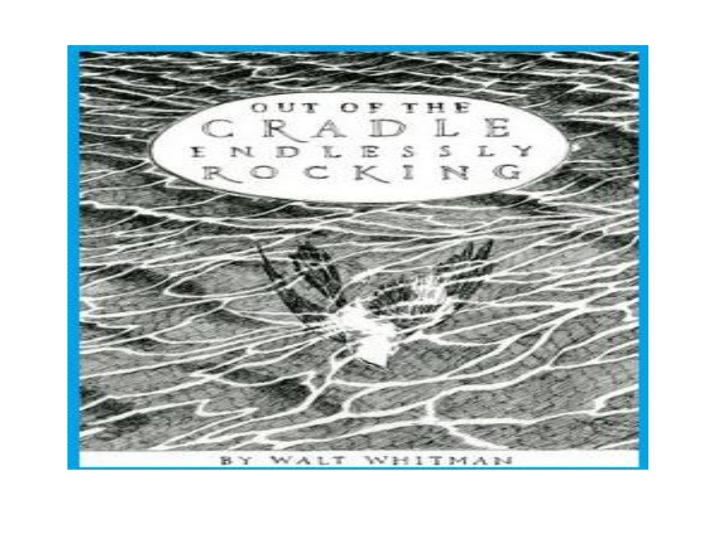Analysis of "Out of the cradle endlessly rocking" by Walt Whitman