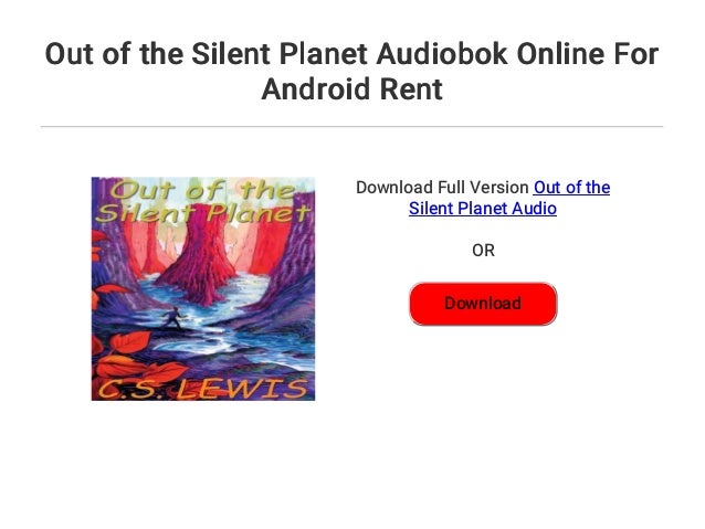 out of the silent planet audio book out of the silent planet audio book