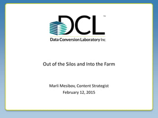 Marli Mesibov, Content Strategist
Out of the Silos and Into the Farm
February 12, 2015
 