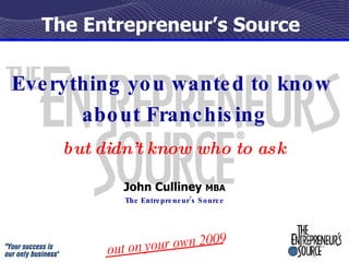 The Entrepreneur’s Source ,[object Object],[object Object],[object Object],[object Object],[object Object]