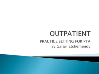 PRACTICE SETTING FOR PTA
By Garon Etchemendy
 