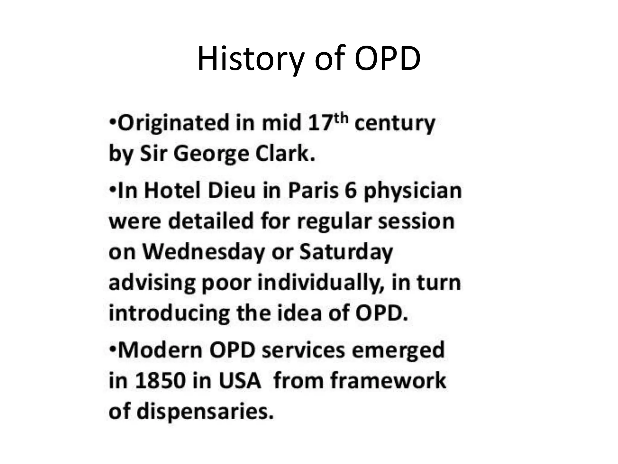 History of OPD
 
