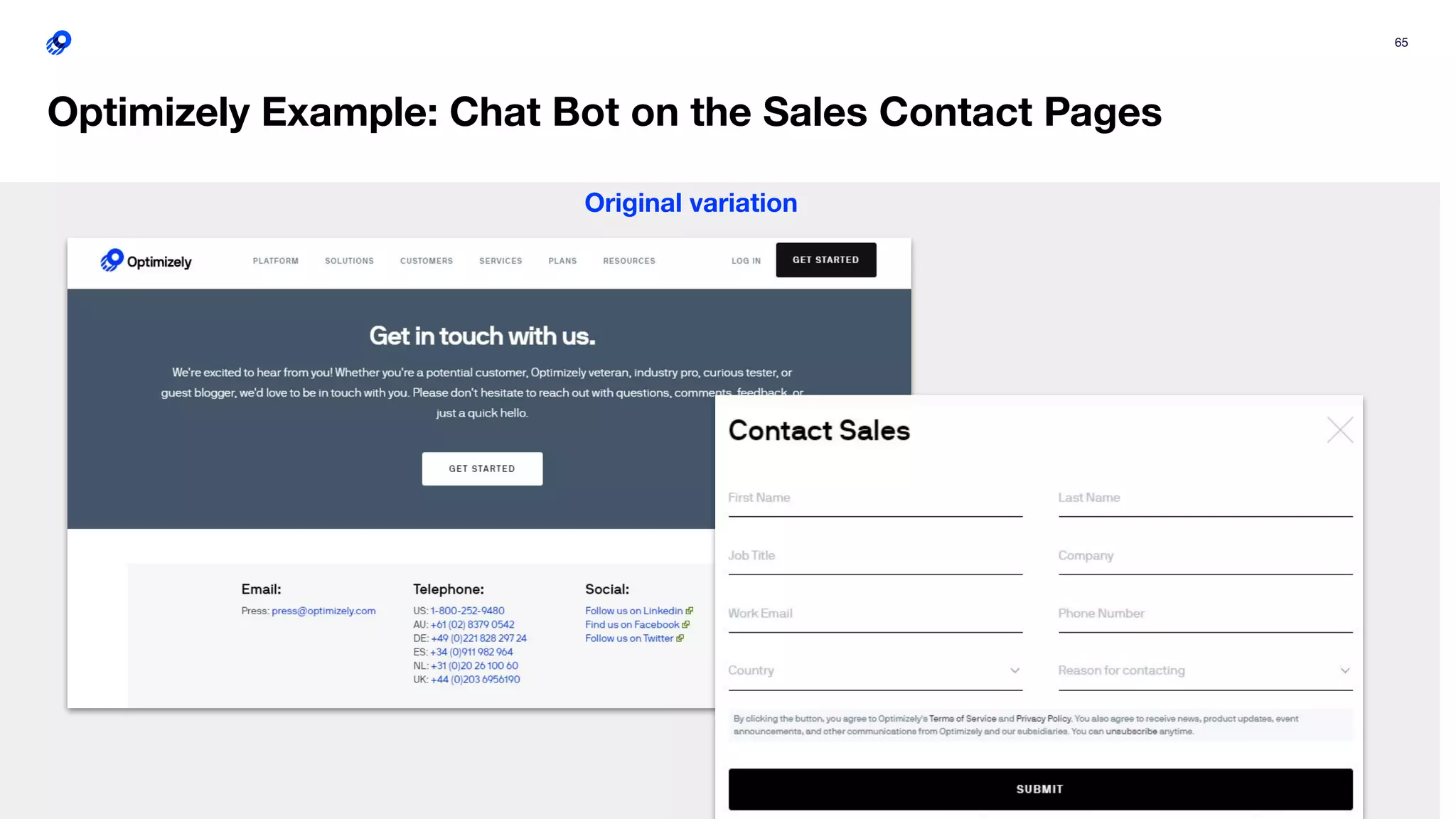 65
Optimizely Example: Chat Bot on the Sales Contact Pages
Original variation
 