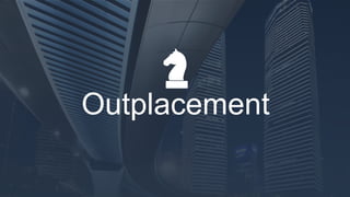 www.outplacement-beraterverzeichnis.de
Outplacement
 