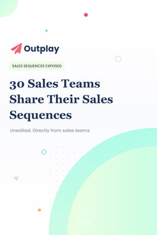 30 Sales Teams
Share Their Sales
Sequences
Unedited. Directly from sales teams
SALES SEQUENCES EXPOSED
 