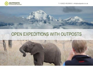T: 01823 451959 E: info@outposts.co.uk
OUTPOSTS’ OPEN EXPEDITIONS
ASSEMBLY
 