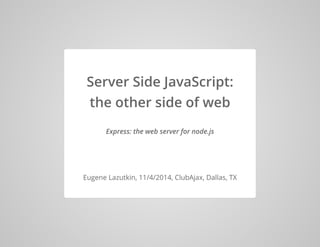 Express: the web server for node.js