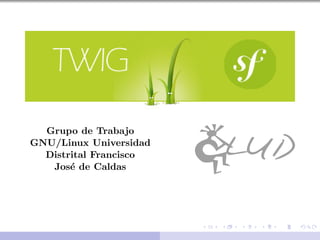 Grupo de Trabajo
GNU/Linux Universidad
Distrital Francisco
Jos´e de Caldas
 