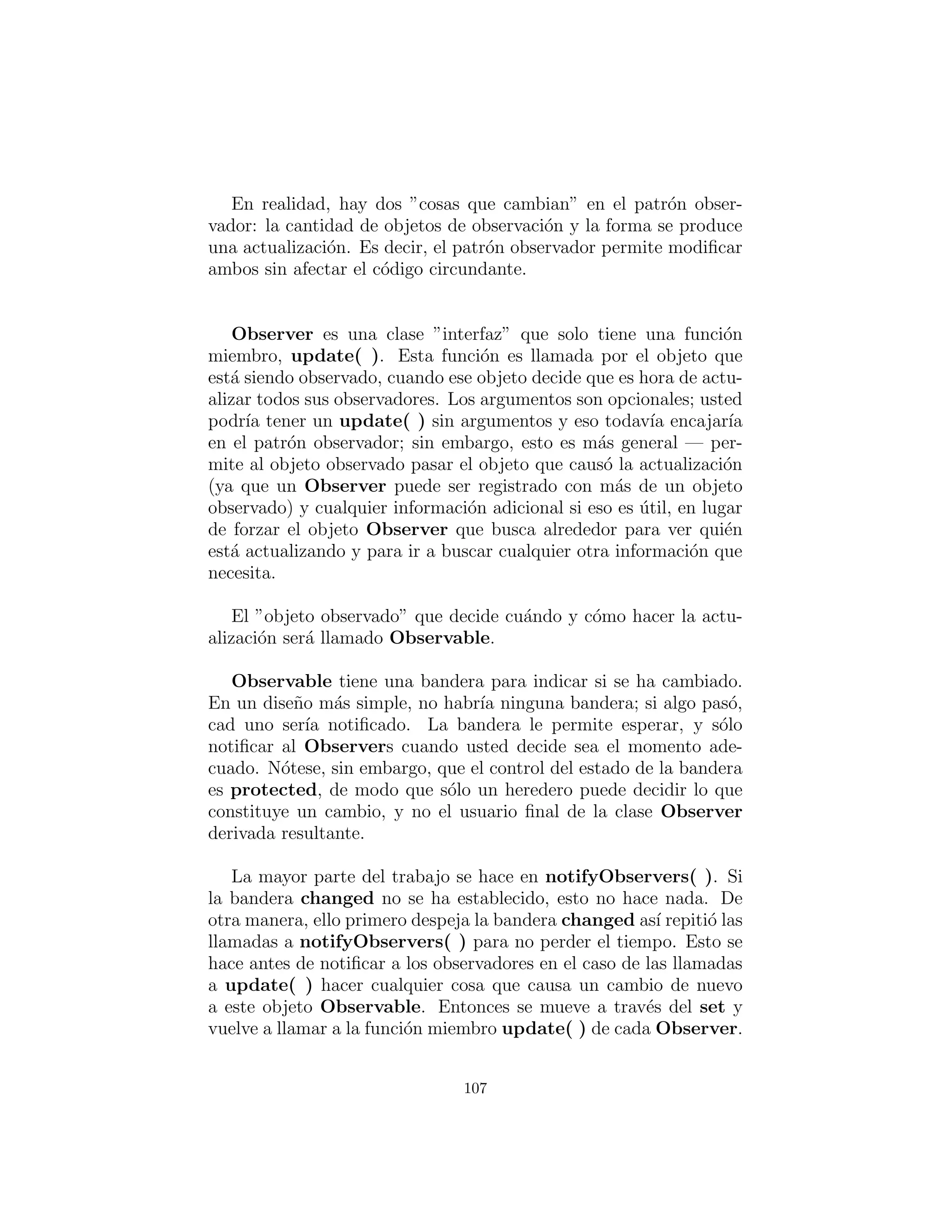 c = Facade . makeC ( 1 . 0 ) ;
# :˜
[reescribir esta secci´on utilizando la investigaci´on del libro de Lar-
man]
Ejercicios
1. Crear una clase adaptador que carga autom´aticamente una matriz
bidimensional de objetos en un diccionario como pares clave-valor.
107
 