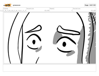 Scene
7_C_1_A_1_B_4_A_1_A_1_B_1_I_3
Duration
01:00
Panel
1
Duration
01:00
pressure Page 142/192
 